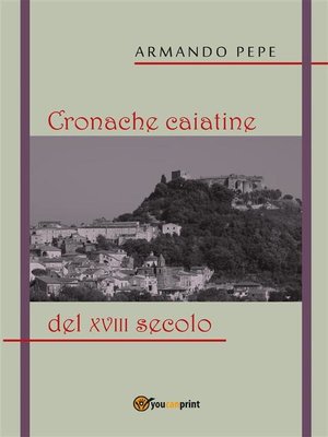 cover image of Cronache caiatine del XVIII secolo